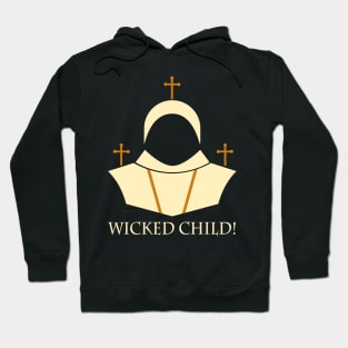 Wicked Child! Hoodie